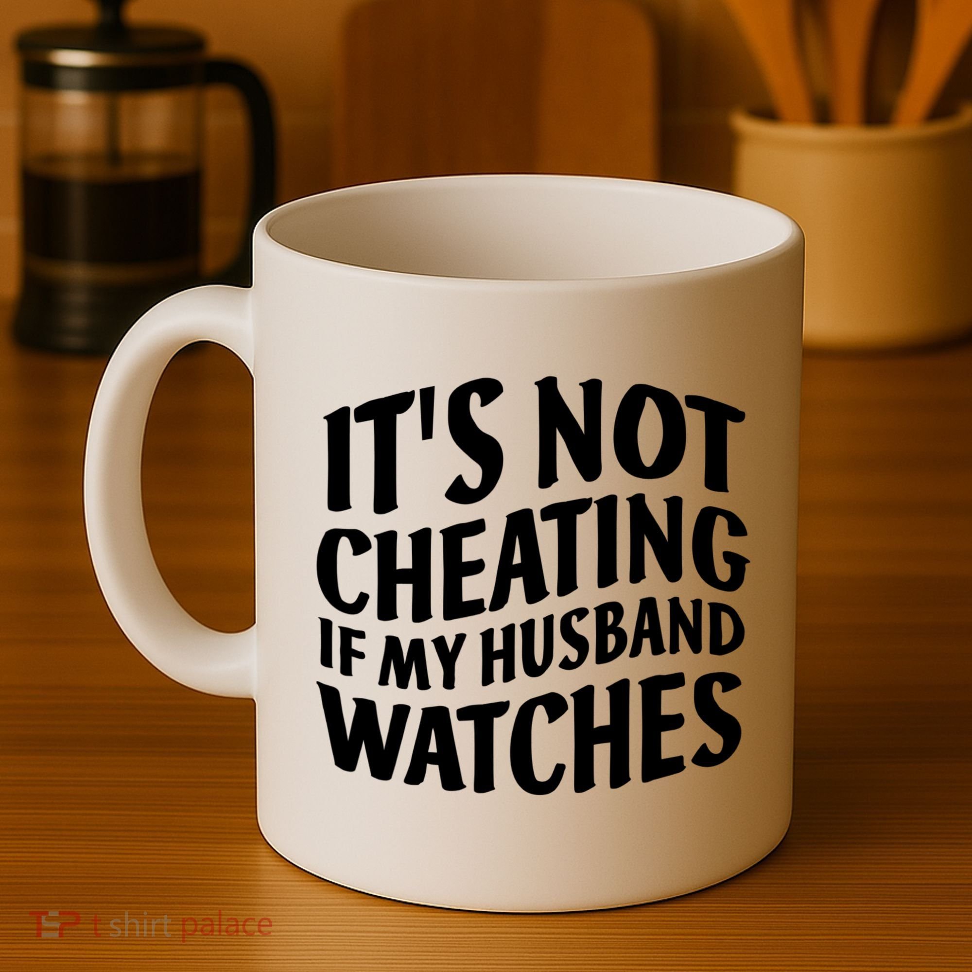 It's Not Cheating If My Husband Watches Funny Saying Coffee Mug