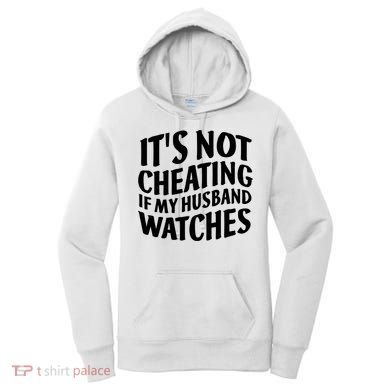 It's Not Cheating If My Husband Watches Funny Saying Women's Hoodie