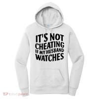 It's Not Cheating If My Husband Watches Funny Saying Women's Hoodie thumb 0