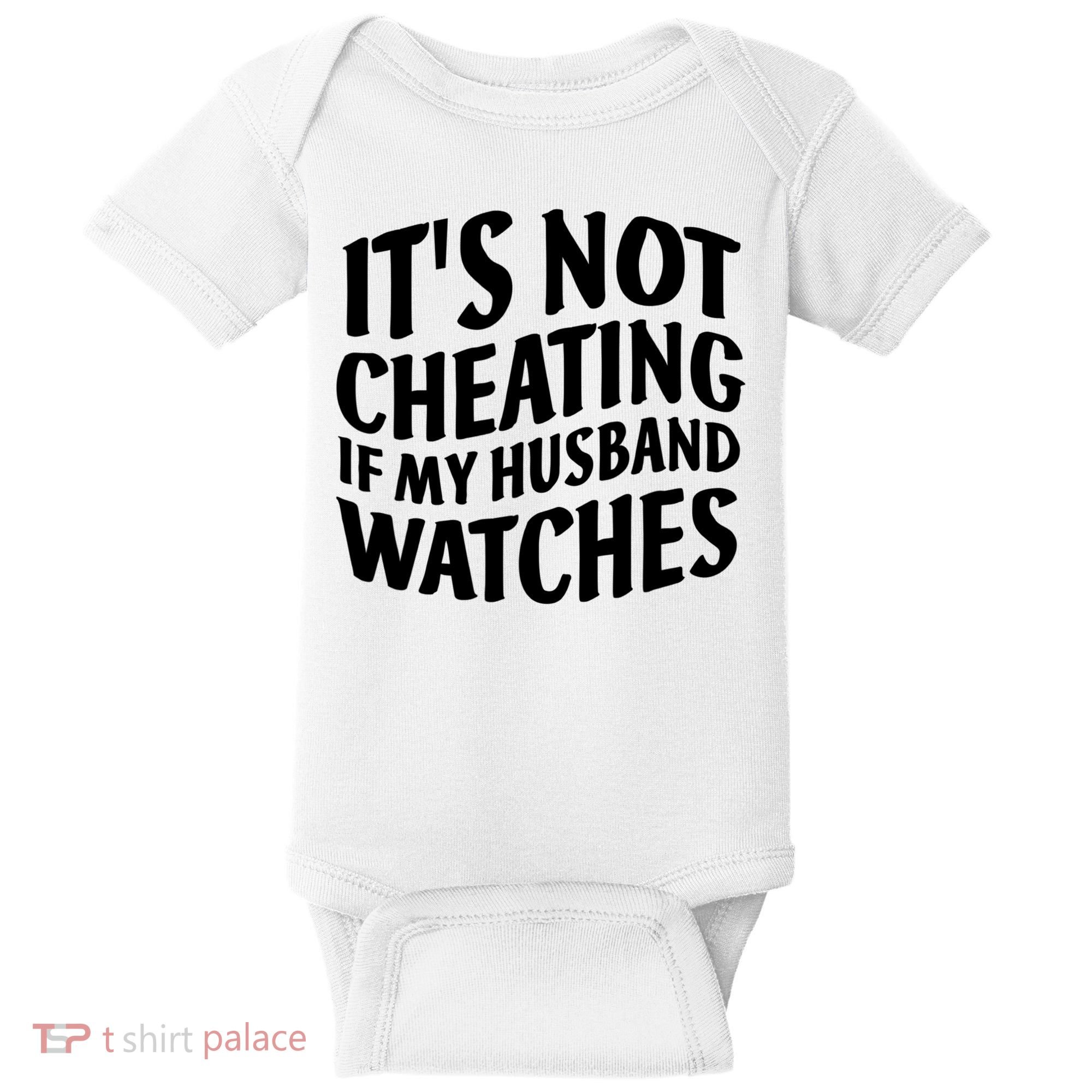 It's Not Cheating If My Husband Watches Funny Saying Baby Bodysuit