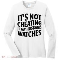 It's Not Cheating If My Husband Watches Funny Saying Women's Long Sleeve Shirt thumb 0