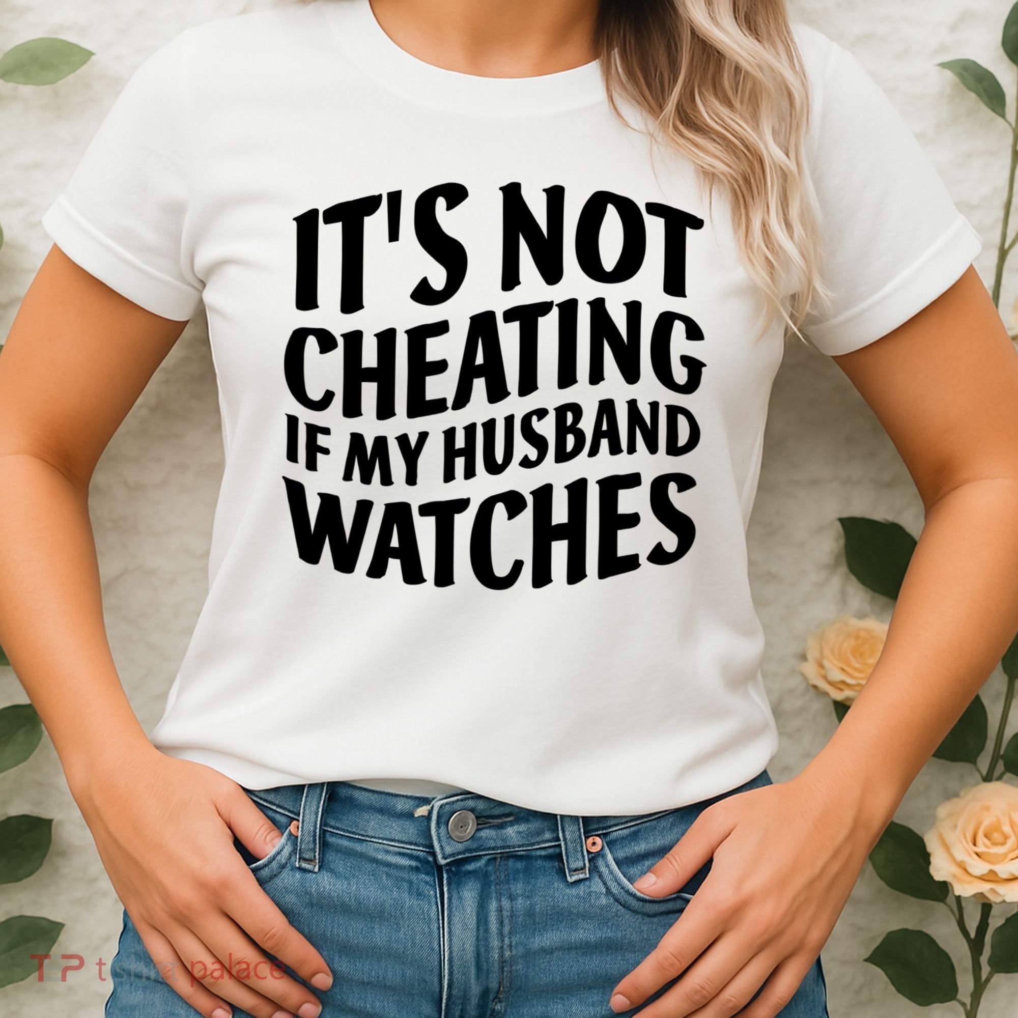 It's Not Cheating If My Husband Watches Funny Saying Women's T-Shirt