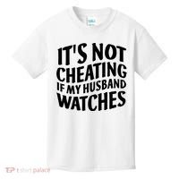 It's Not Cheating If My Husband Watches Funny Saying Kids T-Shirt thumb 0