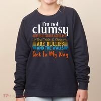 Im Not Clumsy Just The Floor Hates Me Funny Women's Sweatshirt thumb 0