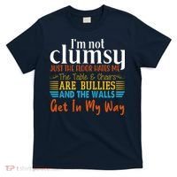 Im Not Clumsy Just The Floor Hates Me Funny T-Shirt thumb 0