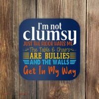 Im Not Clumsy Just The Floor Hates Me Funny Coaster thumb 0