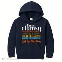 Im Not Clumsy Just The Floor Hates Me Funny Kids Hoodie thumb 0