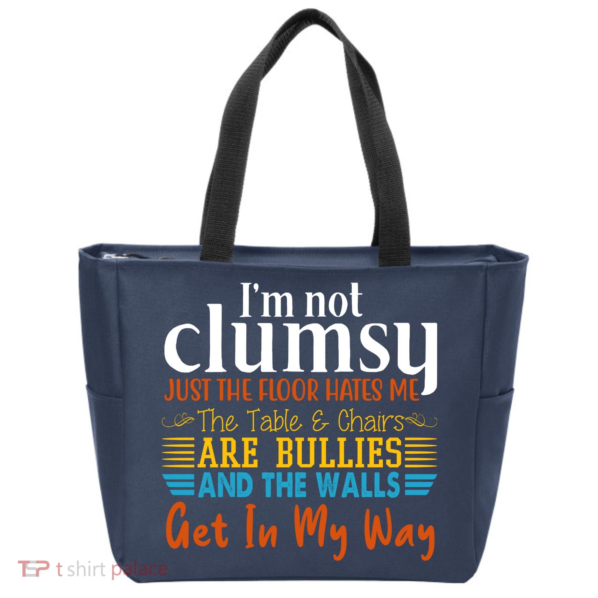 Im Not Clumsy Just The Floor Hates Me Funny Tote Bag