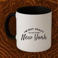 I'm Not Crazy I'm Just From New York Coffee Mug thumb 2