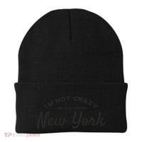 I'm Not Crazy I'm Just From New York Beanie thumb 0