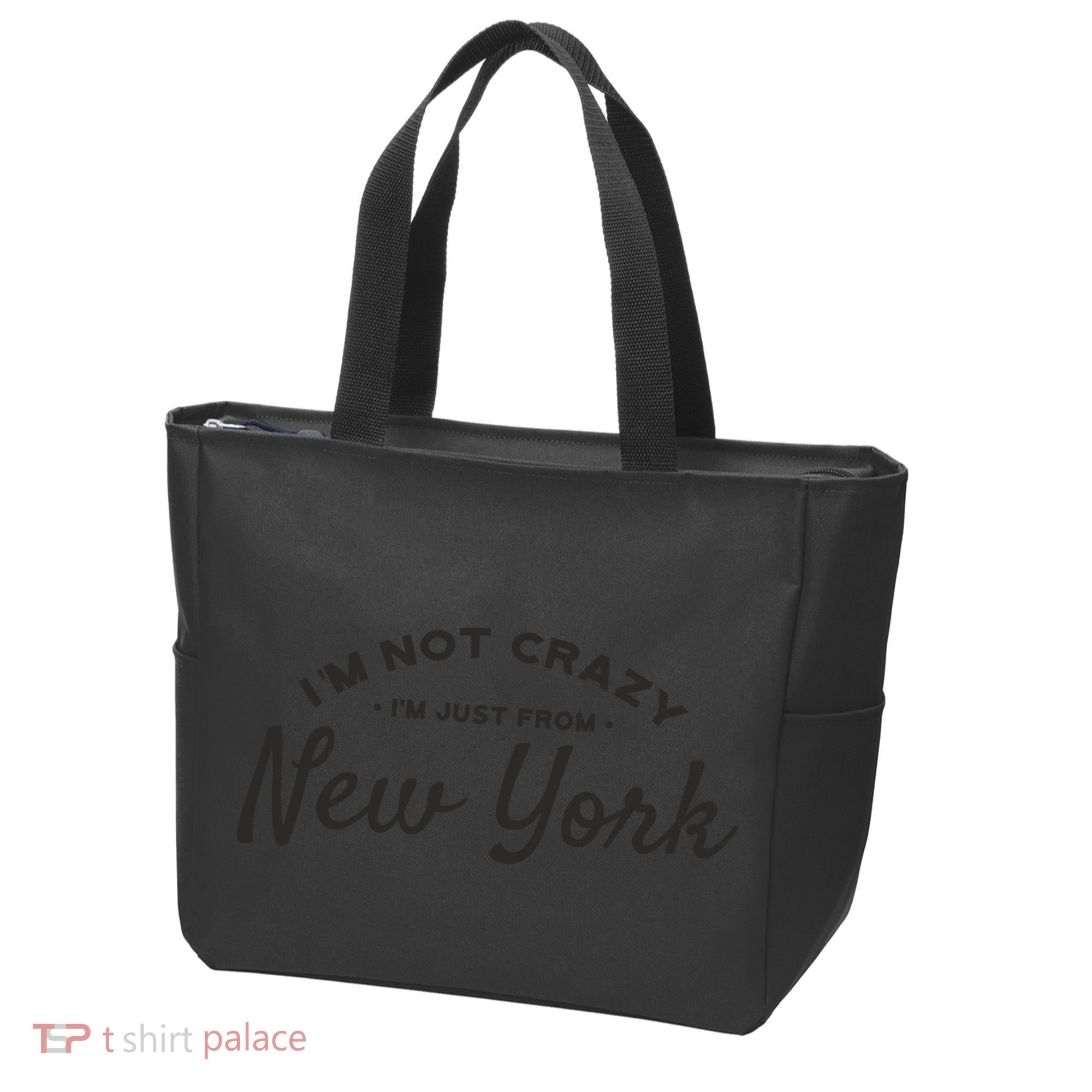 I'm Not Crazy I'm Just From New York Tote Bag