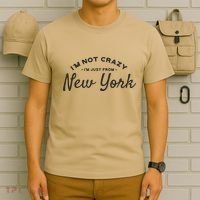 I'm Not Crazy I'm Just From New York T-Shirt thumb 6