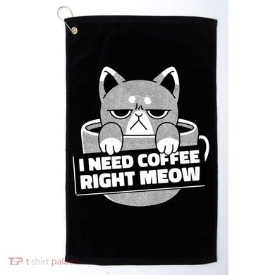 I Need Coffee Right Meow Golf Towel