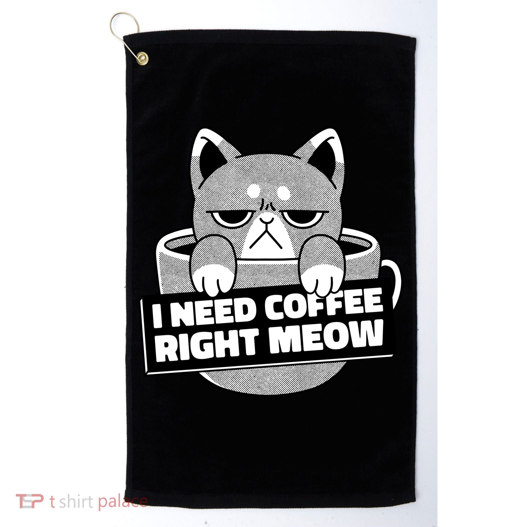 I Need Coffee Right Meow Golf Towel