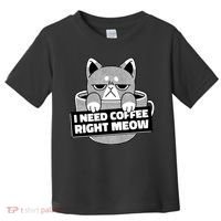 I Need Coffee Right Meow Toddler T-Shirt thumb 0
