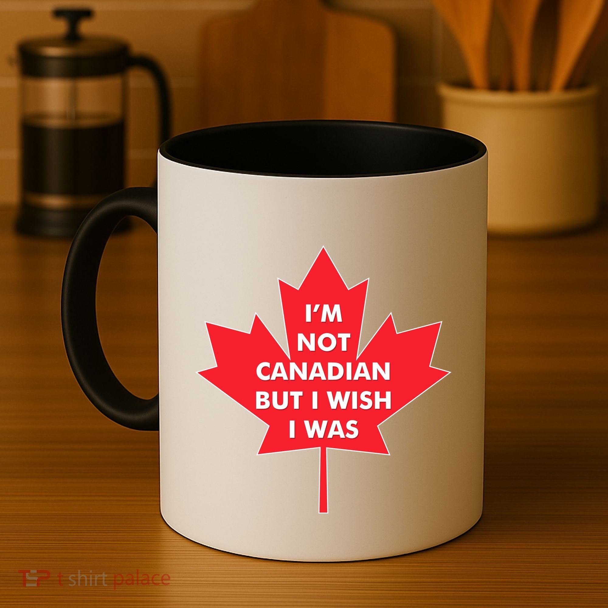Im Not Canadian But I Wish I Was Coffee Mug