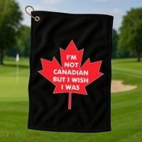 Im Not Canadian But I Wish I Was Golf Towel thumb 1