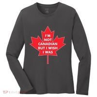 Im Not Canadian But I Wish I Was Women's Long Sleeve Shirt thumb 0