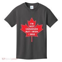 Im Not Canadian But I Wish I Was Kids T-Shirt thumb 0