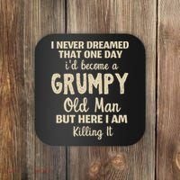 I Never Dreamed That Id Become A Grumpy Old Man Grumpy Coaster thumb 0
