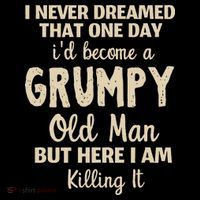 I Never Dreamed That Id Become A Grumpy Old Man Grumpy Coaster thumb 2