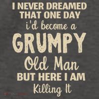I Never Dreamed That Id Become A Grumpy Old Man Grumpy Vector Backpack thumb 2