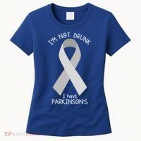I'm Not Drunk I Have Parkinson's Awareness Ribbon Pd Patient Gift Women's T-Shirt thumb 0
