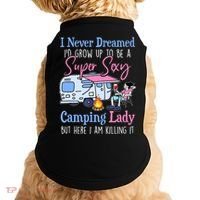 I Never Dreamed I'd Grow Up Super Sexy Camping Lady Camper T Doggie Tank thumb 0