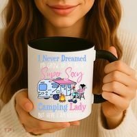 I Never Dreamed I'd Grow Up Super Sexy Camping Lady Camper T Coffee Mug thumb 3