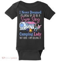I Never Dreamed I'd Grow Up Super Sexy Camping Lady Camper T Baby Bodysuit thumb 0