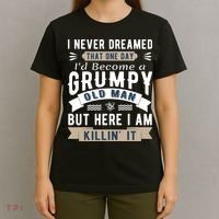 I Never Dreamed I'd Be A Grumpy Old Man T-Shirt thumb 4