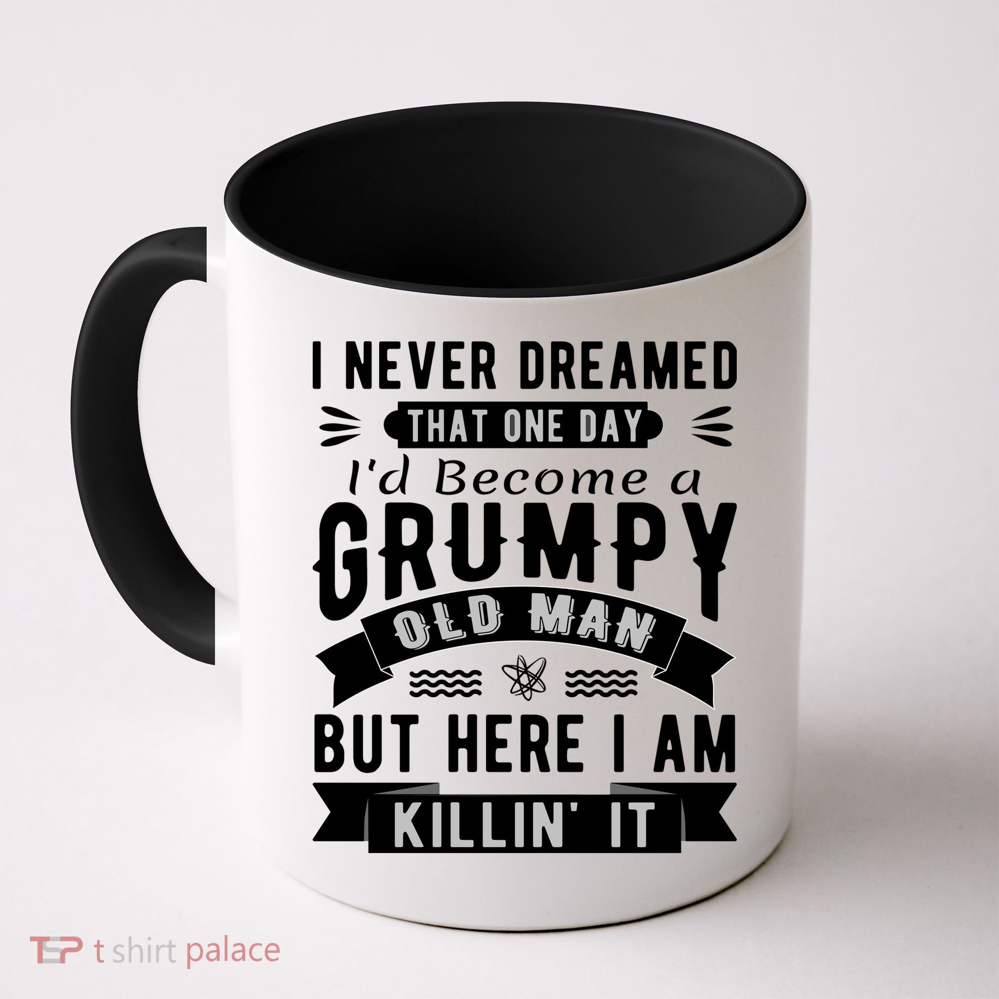 I Never Dreamed I'd Be A Grumpy Old Man Coffee Mug