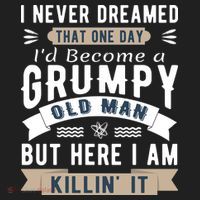 I Never Dreamed I'd Be A Grumpy Old Man Hat thumb 2