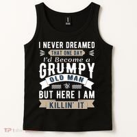 I Never Dreamed I'd Be A Grumpy Old Man Tank Top thumb 2