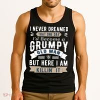 I Never Dreamed I'd Be A Grumpy Old Man Tank Top thumb 3