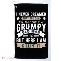 I Never Dreamed I'd Be A Grumpy Old Man Golf Towel thumb 0