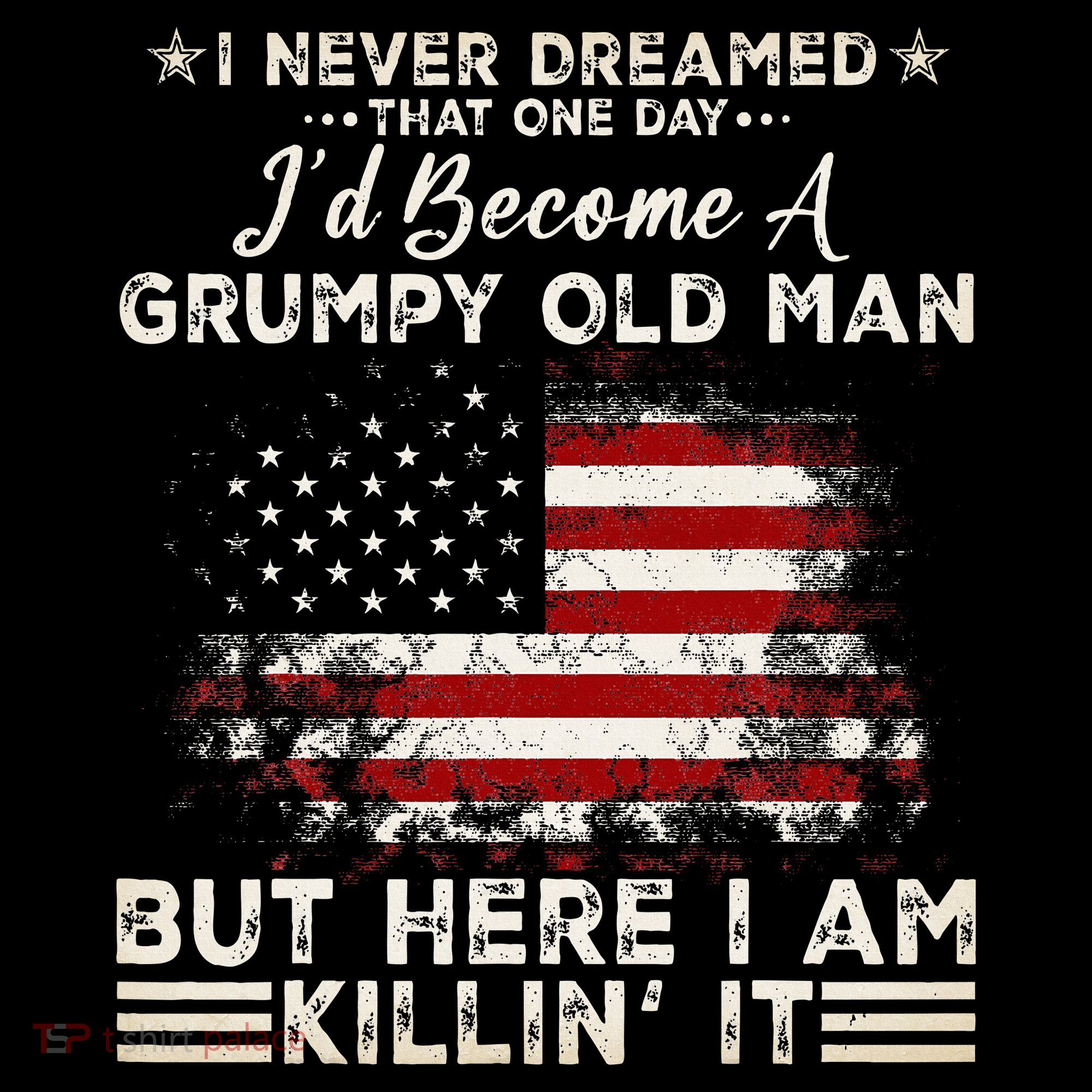 I Never Dreamed That ID Become A Grumpy Old Man Grandpa Doggie Tank
