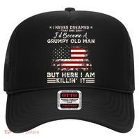 I Never Dreamed That ID Become A Grumpy Old Man Grandpa Hat thumb 0