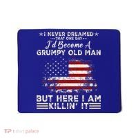 I Never Dreamed That ID Become A Grumpy Old Man Grandpa Mousepad thumb 0