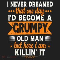 I Never Dreamed I'd Become A Grumpy Old Man Tumbler thumb 3