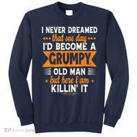 I Never Dreamed I'd Become A Grumpy Old Man Sweatshirt thumb 0