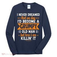 I Never Dreamed I'd Become A Grumpy Old Man Tall Long Sleeve Shirt thumb 0