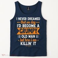 I Never Dreamed I'd Become A Grumpy Old Man Tank Top thumb 2