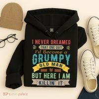 I Never Dreamed I'd Be A Grumpy Old Man Hoodie thumb 4