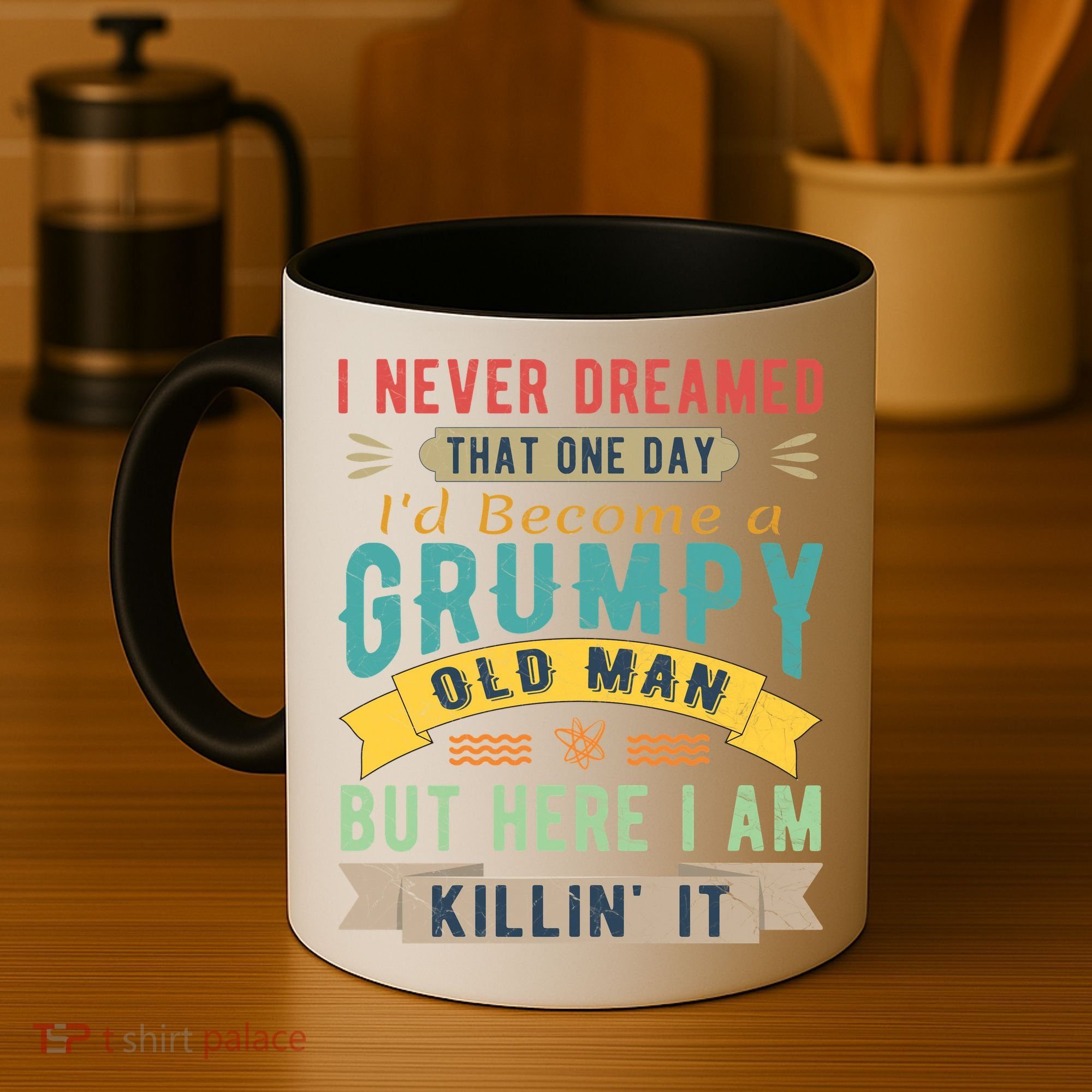 I Never Dreamed I'd Be A Grumpy Old Man Coffee Mug