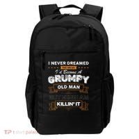I Never Dreamed That I'd Become A Grumpy Old Man Grandpa Backpack thumb 0