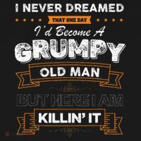 I Never Dreamed That I'd Become A Grumpy Old Man Grandpa Backpack thumb 2