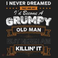 I Never Dreamed That I'd Become A Grumpy Old Man Grandpa Tumbler thumb 3