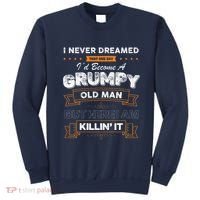 I Never Dreamed That I'd Become A Grumpy Old Man Grandpa Sweatshirt thumb 0