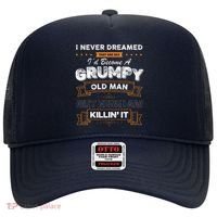 I Never Dreamed That I'd Become A Grumpy Old Man Grandpa Hat thumb 0